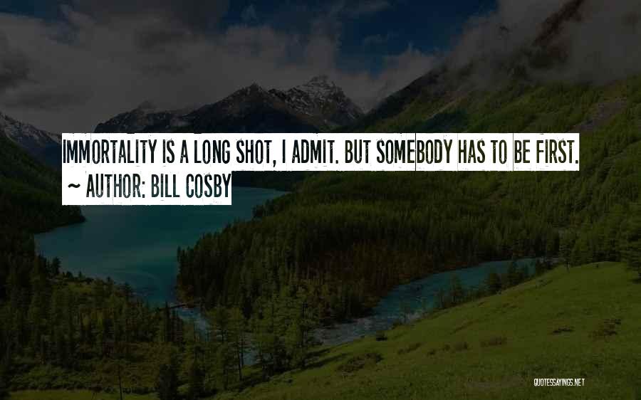 A Long Shot Quotes By Bill Cosby