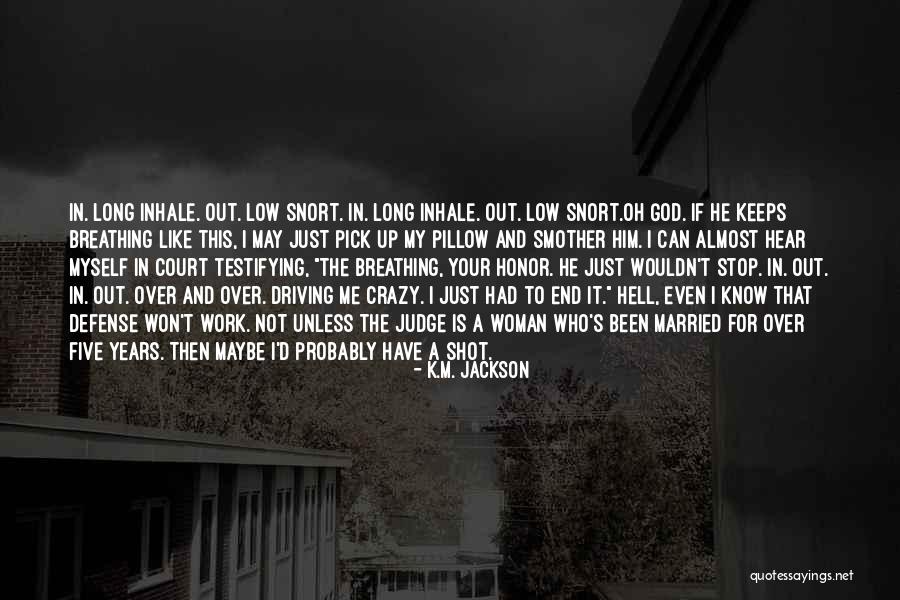 A Long Shot Quotes By K.M. Jackson