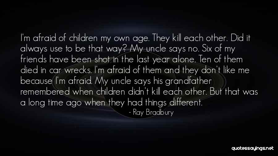 A Long Shot Quotes By Ray Bradbury