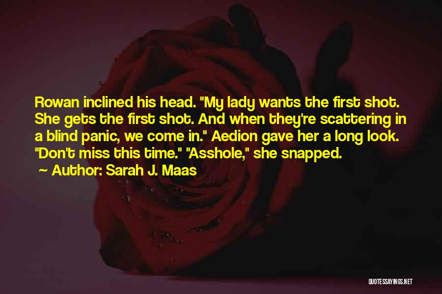 A Long Shot Quotes By Sarah J. Maas