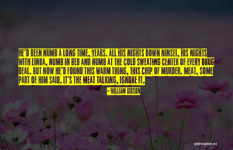 A Long Way Gone Drug Quotes By William Gibson A Long Way Gone Drug Quotes By William Gibson