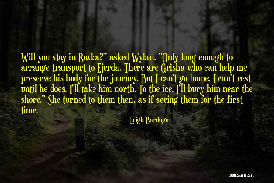 A Long Way Gone Journey Quotes By Leigh Bardugo