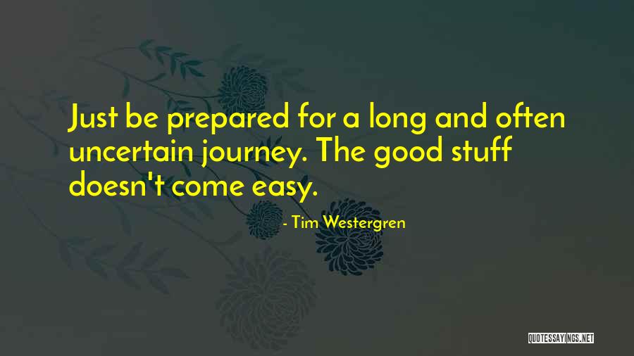 A Long Way Gone Journey Quotes By Tim Westergren