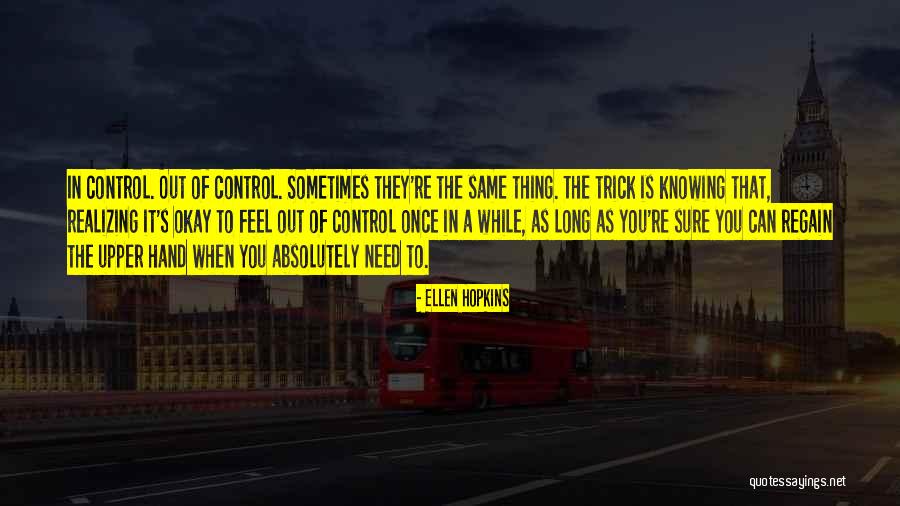 A Long While Quotes By Ellen Hopkins A Long While Quotes By Ellen Hopkins