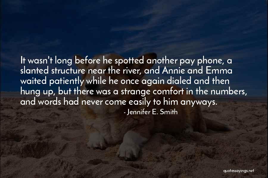 A Long While Quotes By Jennifer E. Smith A Long While Quotes By Jennifer E. Smith