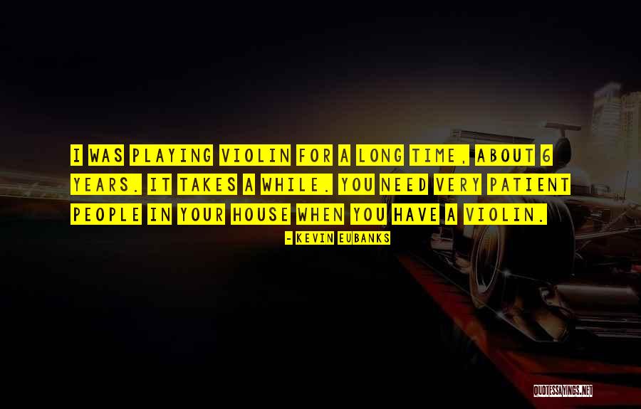 A Long While Quotes By Kevin Eubanks A Long While Quotes By Kevin Eubanks