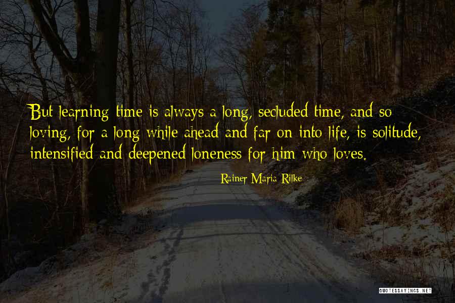A Long While Quotes By Rainer Maria Rilke A Long While Quotes By Rainer Maria Rilke
