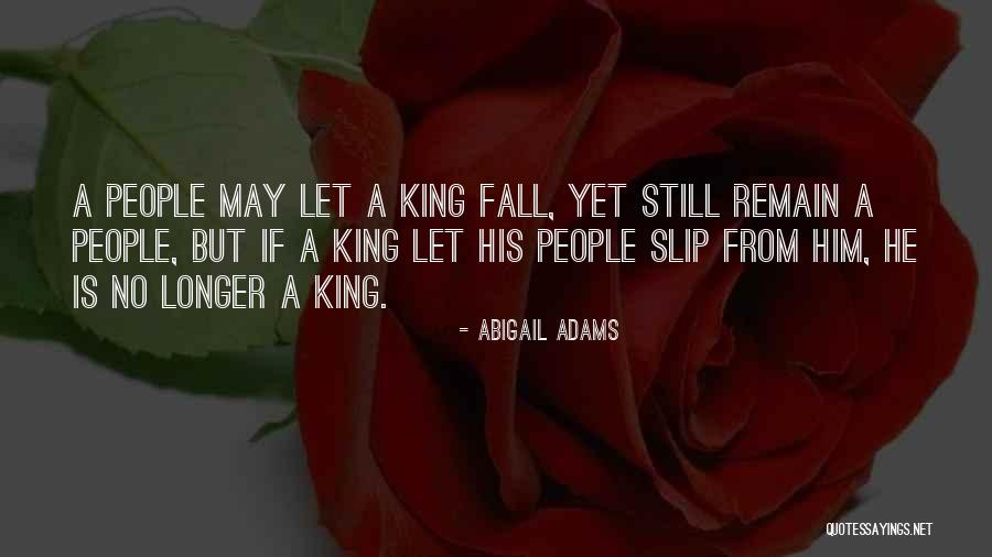 A Longer Fall Quotes By Abigail Adams A Longer Fall Quotes By Abigail Adams