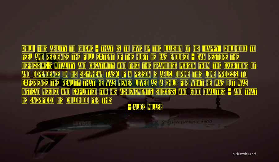 A Longer Form Quotes By Alice Miller A Longer Form Quotes By Alice Miller