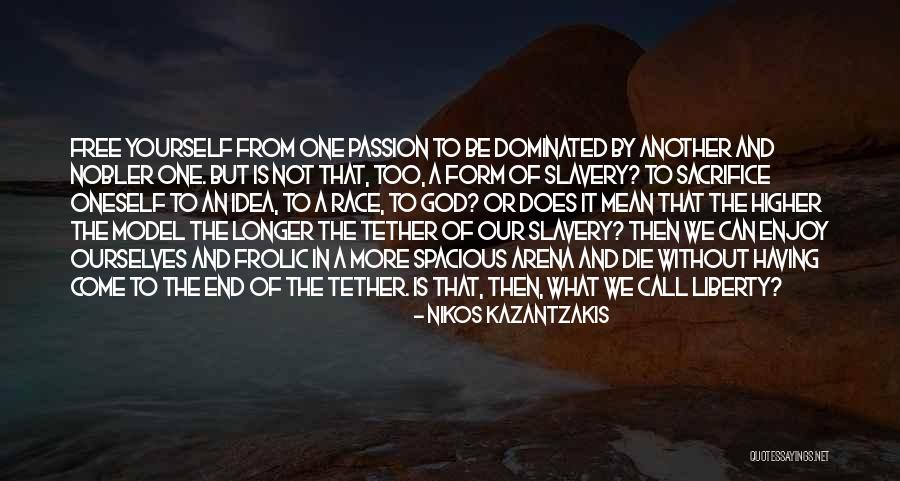 A Longer Form Quotes By Nikos Kazantzakis A Longer Form Quotes By Nikos Kazantzakis