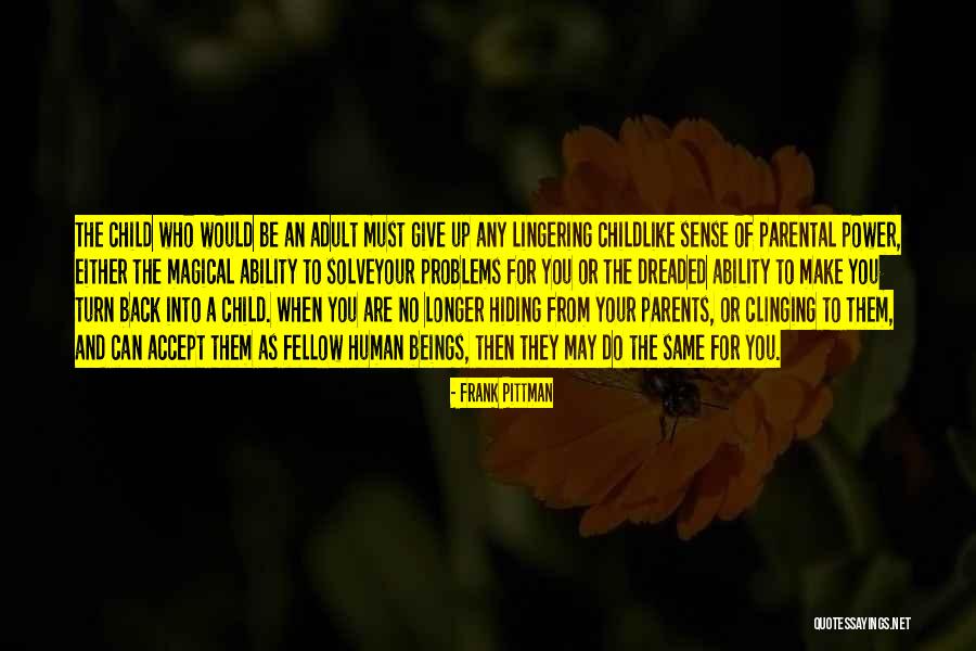 A Longer Growing Quotes By Frank Pittman A Longer Growing Quotes By Frank Pittman