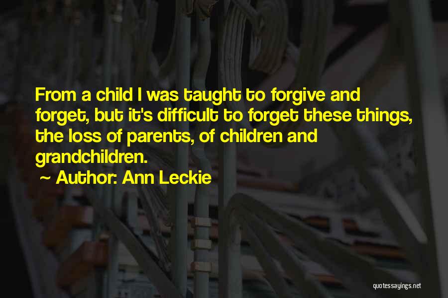 A Loss Of A Child Quotes By Ann Leckie
