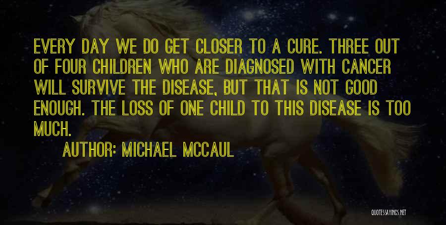 A Loss Of A Child Quotes By Michael McCaul