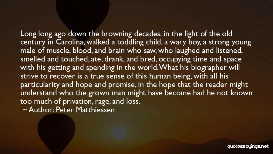 A Loss Of A Child Quotes By Peter Matthiessen
