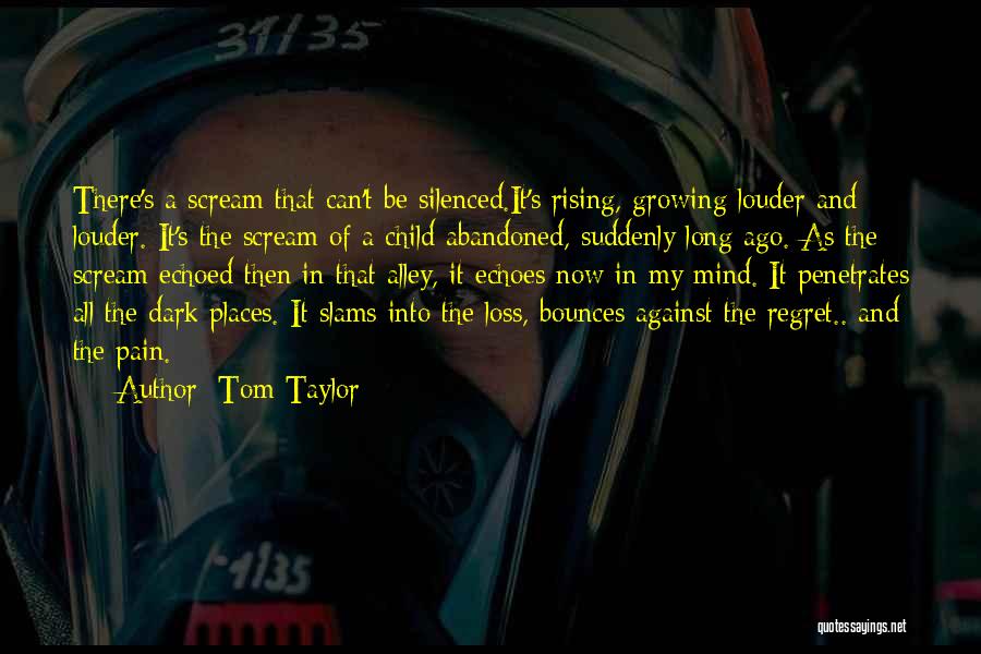 A Loss Of A Child Quotes By Tom Taylor