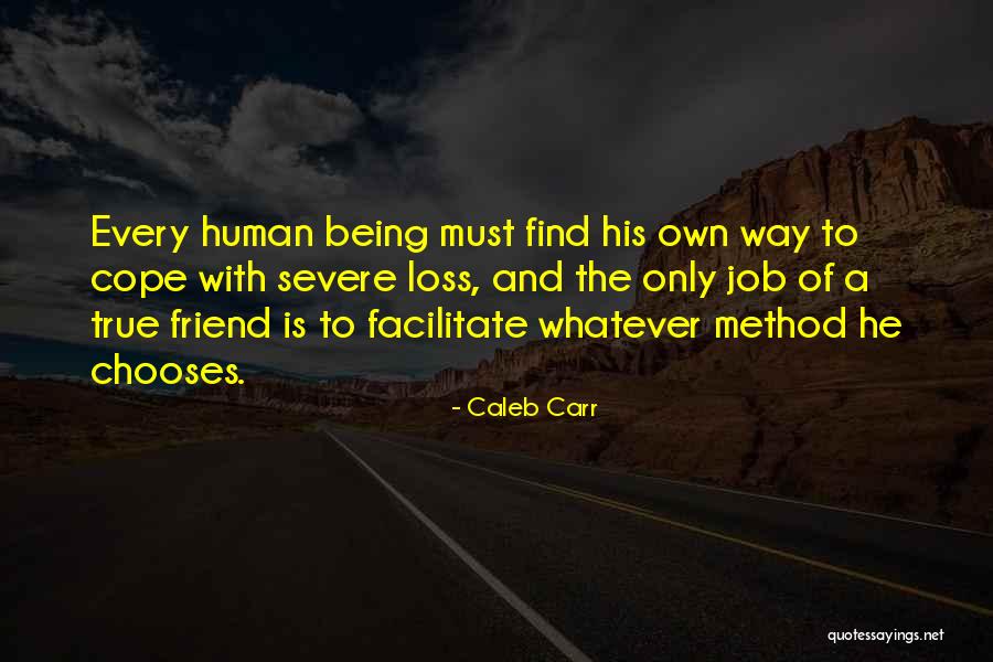 A Loss Of A Friend Quotes By Caleb Carr A Loss Of A Friend Quotes By Caleb Carr