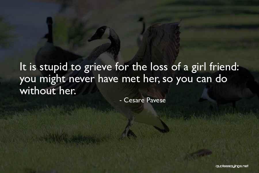 A Loss Of A Friend Quotes By Cesare Pavese A Loss Of A Friend Quotes By Cesare Pavese