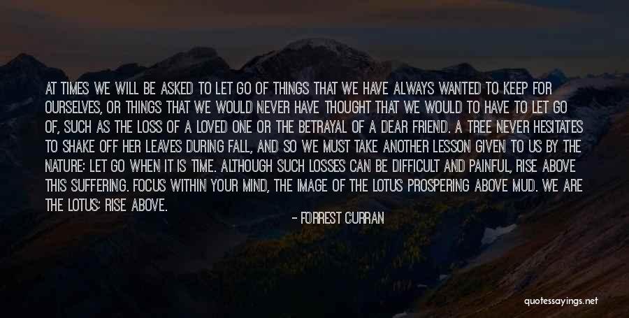 A Loss Of A Friend Quotes By Forrest Curran A Loss Of A Friend Quotes By Forrest Curran