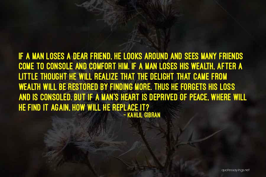 A Loss Of A Friend Quotes By Kahlil Gibran A Loss Of A Friend Quotes By Kahlil Gibran