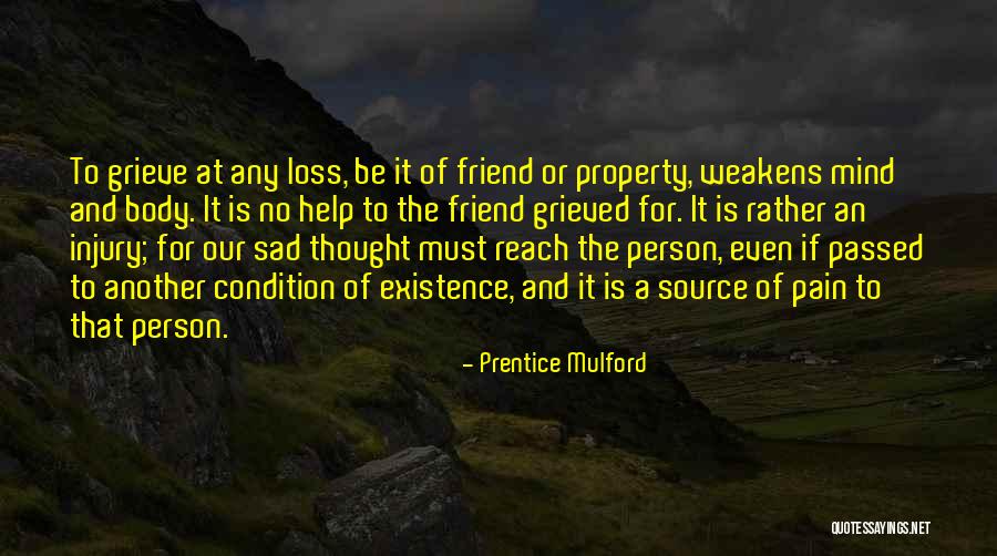 A Loss Of A Friend Quotes By Prentice Mulford A Loss Of A Friend Quotes By Prentice Mulford