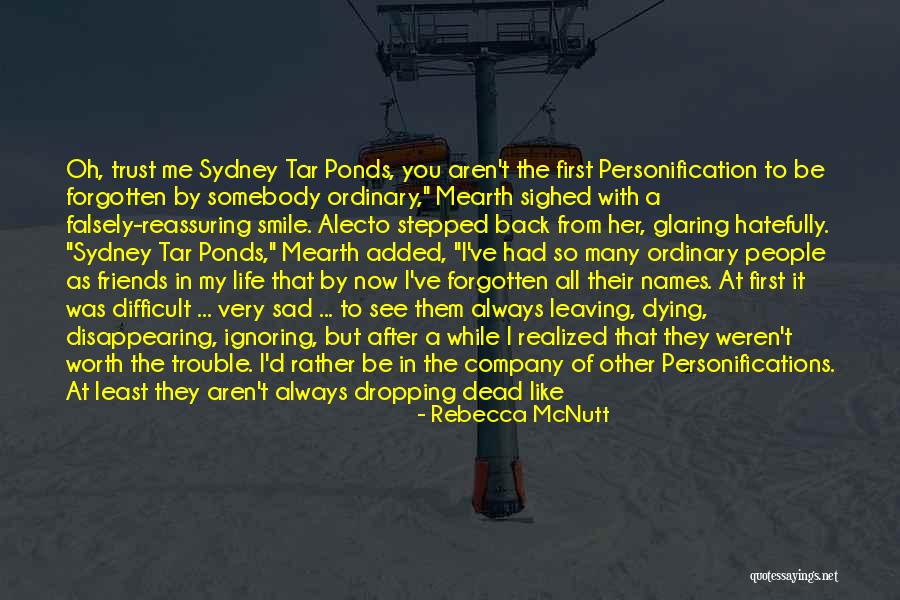 A Loss Of A Friend Quotes By Rebecca McNutt A Loss Of A Friend Quotes By Rebecca McNutt