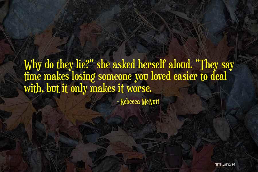 A Loss Of A Friend Quotes By Rebecca McNutt A Loss Of A Friend Quotes By Rebecca McNutt