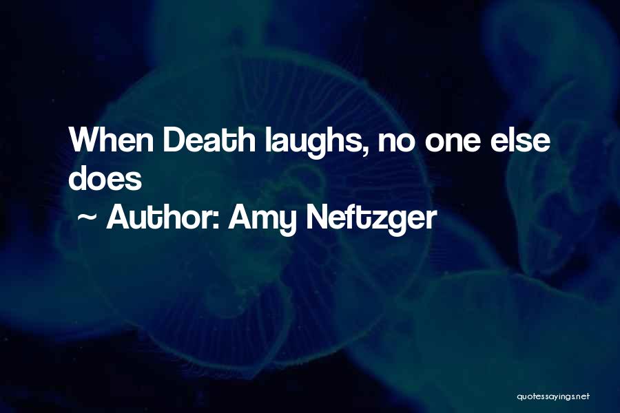 A Loss Of A Loved One Quotes By Amy Neftzger