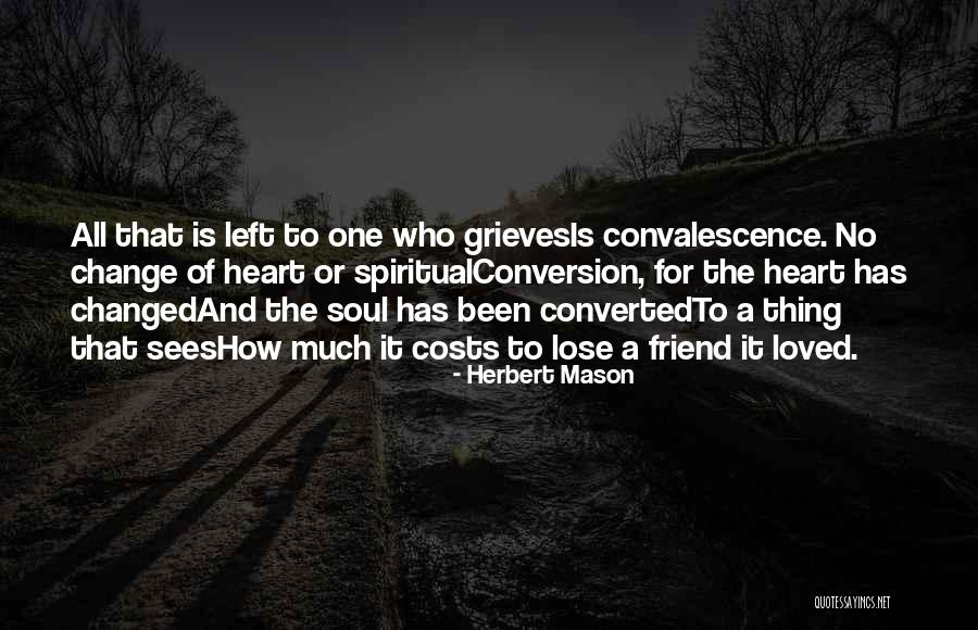 A Loss Of A Loved One Quotes By Herbert Mason