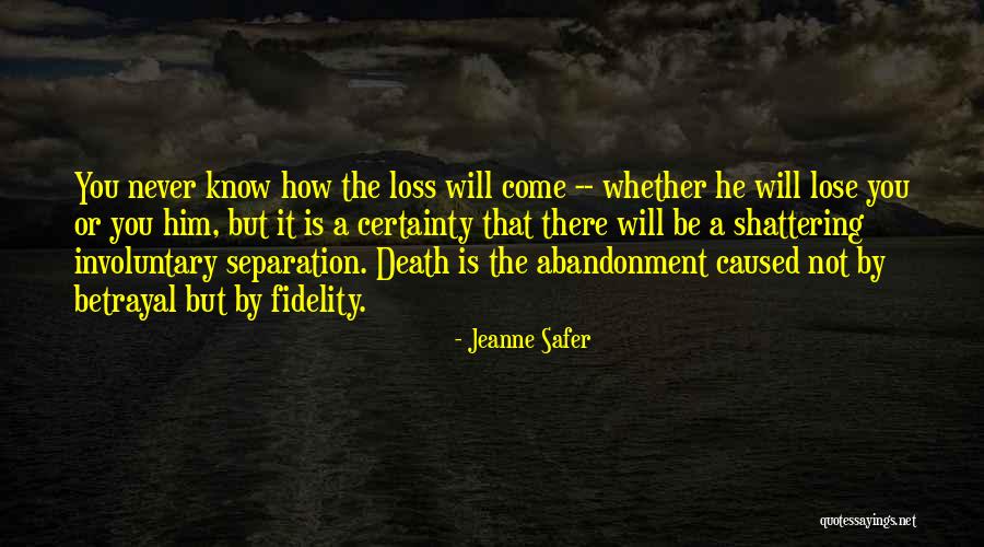 A Loss Of A Loved One Quotes By Jeanne Safer