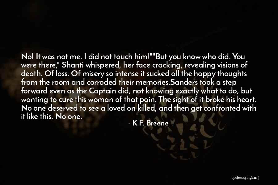 A Loss Of A Loved One Quotes By K.F. Breene