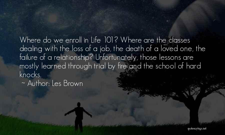 A Loss Of A Loved One Quotes By Les Brown