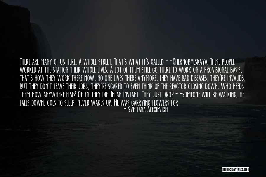 A Loss Of A Loved One Quotes By Svetlana Alexievich