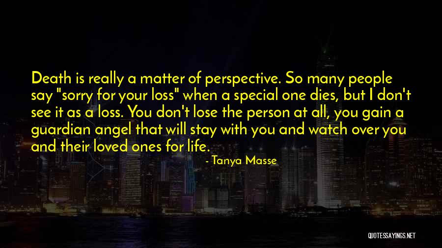 A Loss Of A Loved One Quotes By Tanya Masse