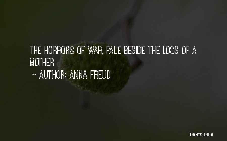 A Loss Of A Mother Quotes By Anna Freud