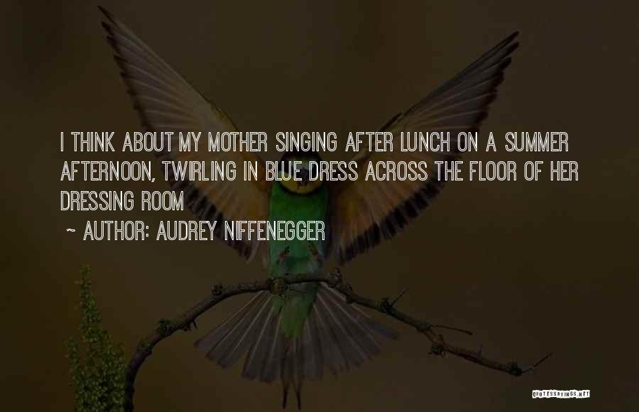 A Loss Of A Mother Quotes By Audrey Niffenegger