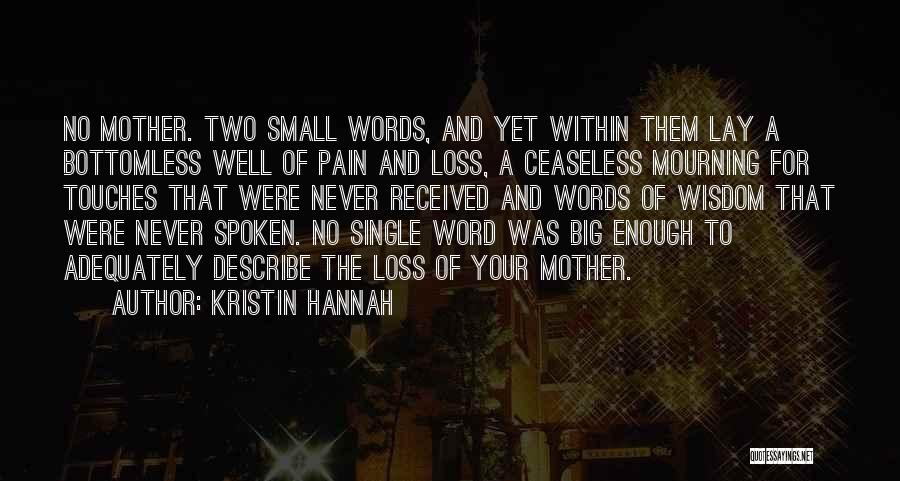 A Loss Of A Mother Quotes By Kristin Hannah