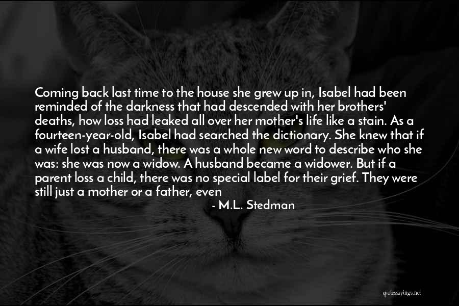 A Loss Of A Mother Quotes By M.L. Stedman