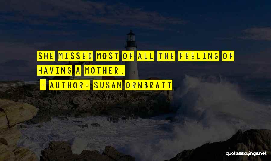 A Loss Of A Mother Quotes By Susan Ornbratt