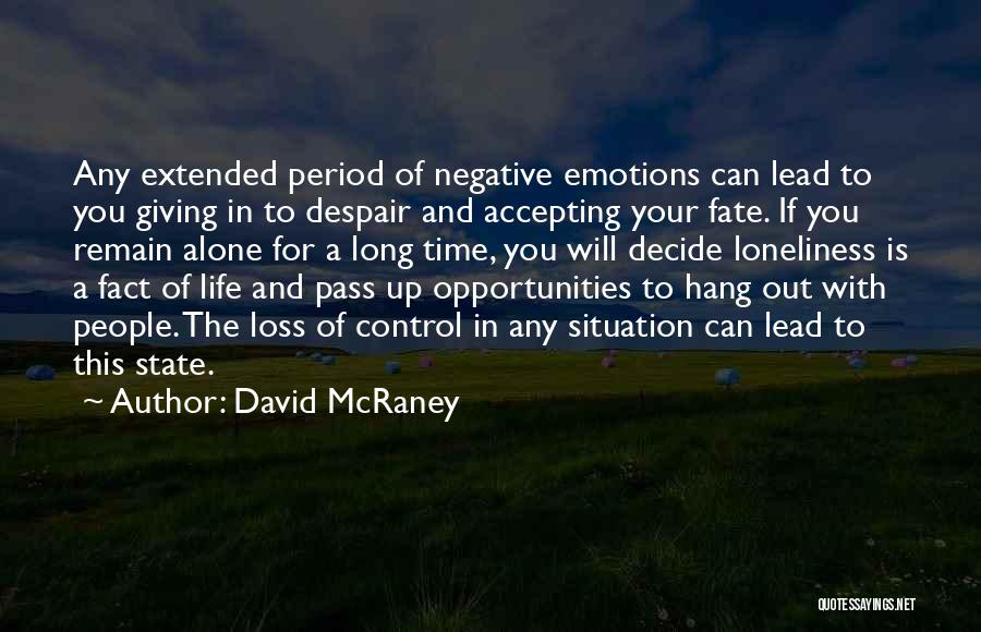 A Loss Quotes By David McRaney