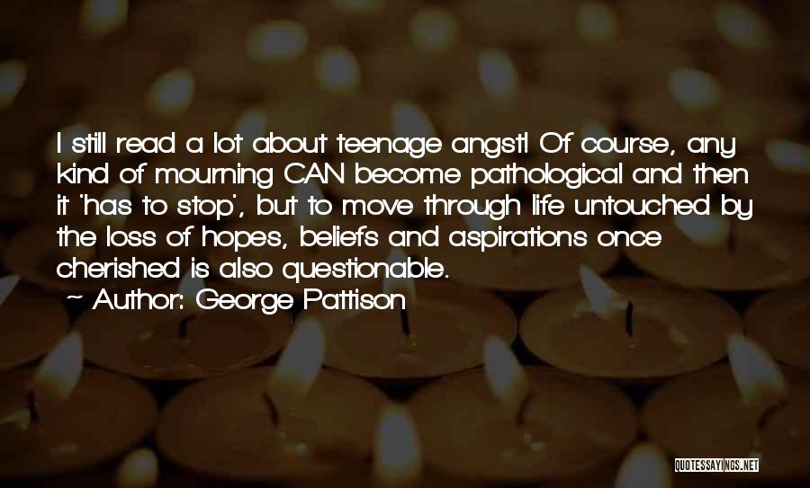 A Loss Quotes By George Pattison