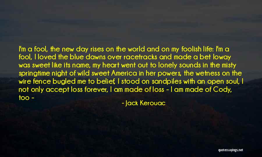 A Loss Quotes By Jack Kerouac