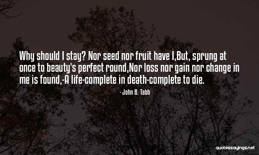 A Loss Quotes By John B. Tabb A Loss Quotes By John B. Tabb
