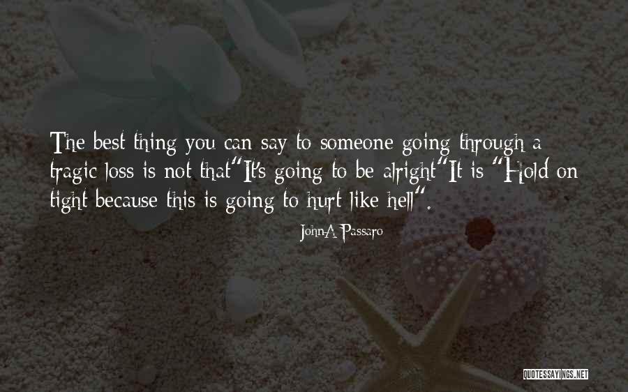 A Loss Quotes By JohnA Passaro A Loss Quotes By JohnA Passaro
