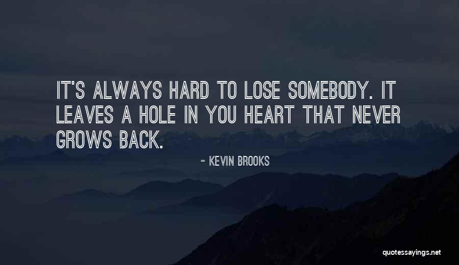 A Loss Quotes By Kevin Brooks A Loss Quotes By Kevin Brooks