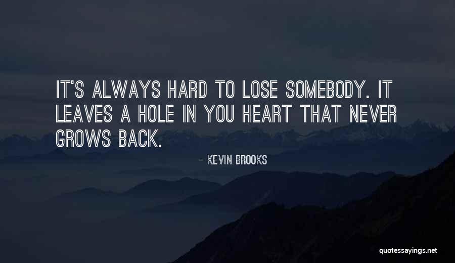 A Loss Quotes By Kevin Brooks