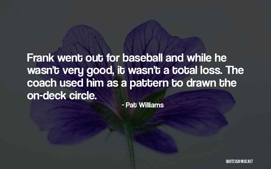 A Loss Quotes By Pat Williams