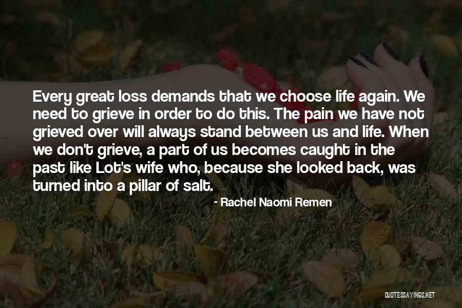 A Loss Quotes By Rachel Naomi Remen A Loss Quotes By Rachel Naomi Remen