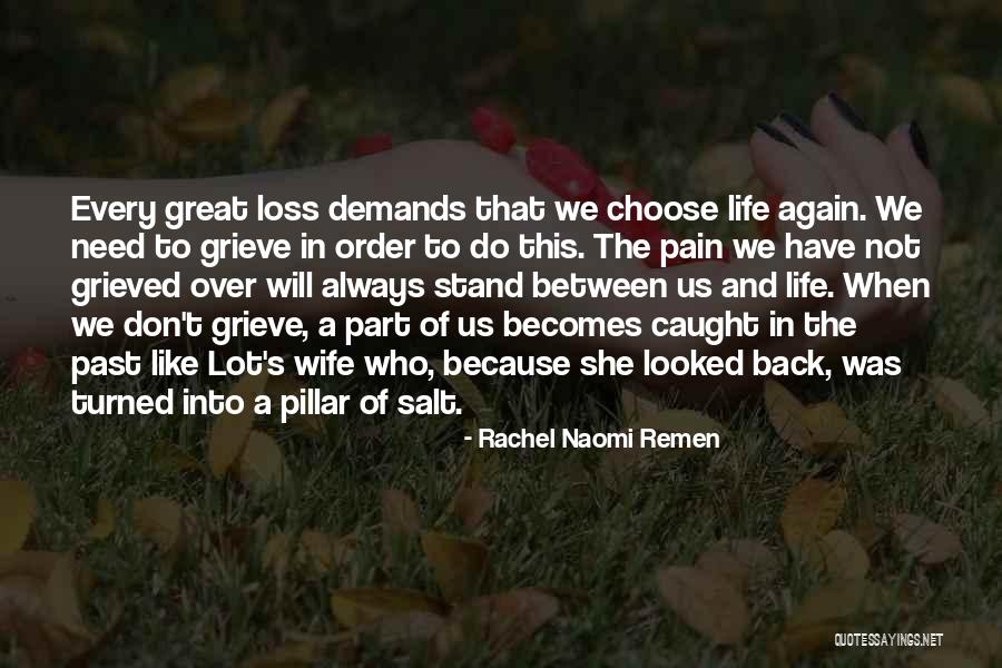 A Loss Quotes By Rachel Naomi Remen