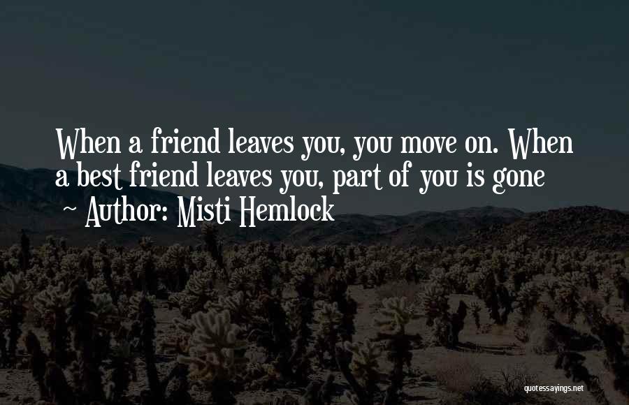 A Lost Best Friend Quotes By Misti Hemlock