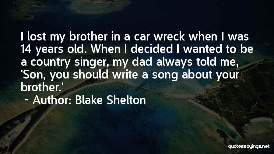 A Lost Brother Quotes By Blake Shelton